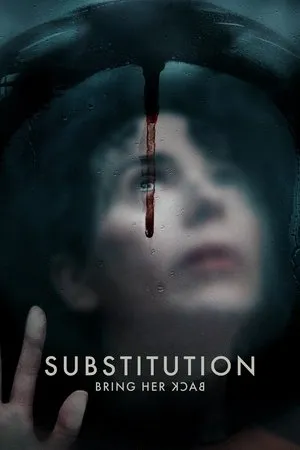 Affiche du film Substitution - Bring Her Back