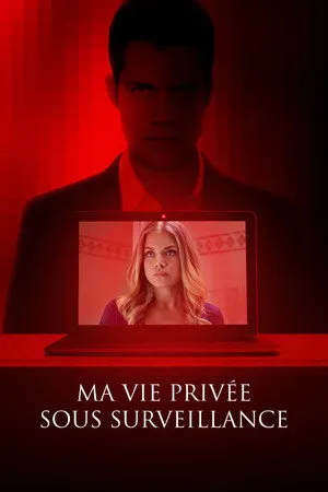 Affiche du film Ma vie privée sous surveillance