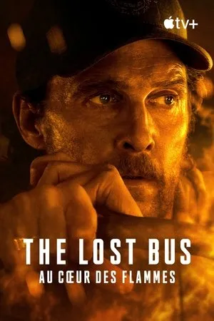 Affiche du film The Lost Bus - Au cœur des flammes