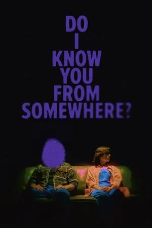 Affiche du film Do I Know You From Somewhere?