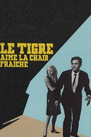 Affiche du film Le Tigre aime la chair fraîche
