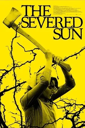 Affiche du film The Severed Sun
