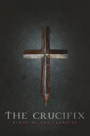 Affiche du film The Crucifix: Blood of the Exorcist