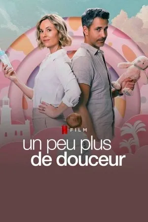Affiche du film Un peu plus de douceur