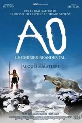 Affiche officielle du film Ao, le dernier Néandertal (2010) en French - HDLight - Regarder en streaming sur GauloisFlix