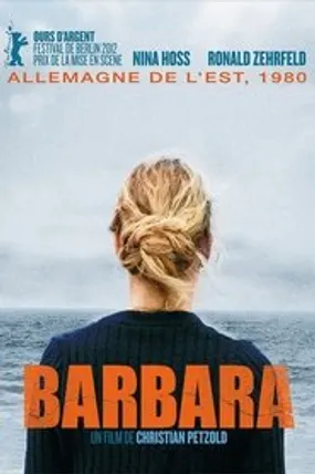 Affiche officielle du film Barbara (2012) en TrueFrench - HDLight - Regarder en streaming sur GauloisFlix
