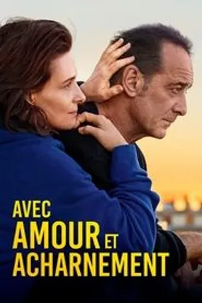 Affiche officielle du film Avec amour et acharnement (2022) en TrueFrench - HDLight - Regarder en streaming sur GauloisFlix