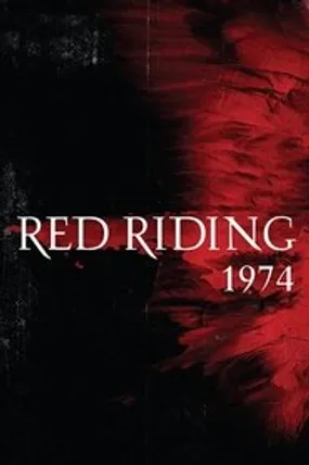 Affiche officielle du film The Red Riding Trilogy: 1974 (2009) en TrueFrench - HDLight - Regarder en streaming sur GauloisFlix