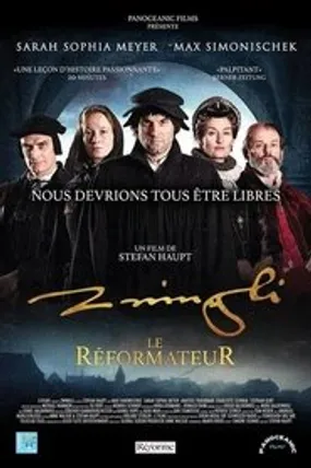 Affiche officielle du film Zwingli, le réformateur (2019) en French - DVDRIP - Regarder en streaming sur GauloisFlix