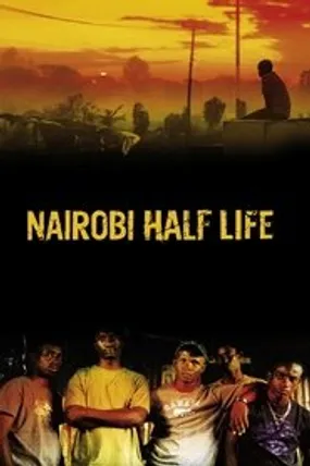 Affiche officielle du film Nairobi Half Life (2012) en French - DVDRIP - Regarder en streaming sur GauloisFlix