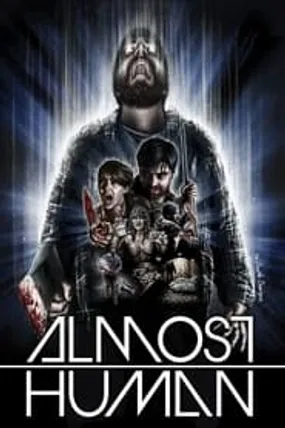 Affiche officielle du film Almost Human (2014) en French - Regarder en streaming sur GauloisFlix