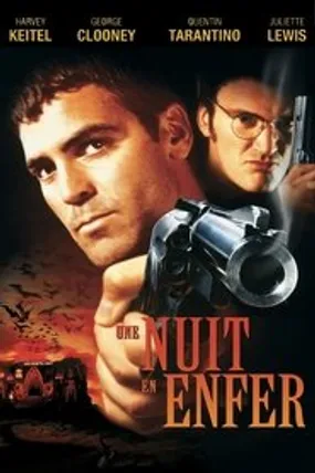 Affiche officielle du film Une nuit en enfer (1996) en TrueFrench - HDLight - Regarder en streaming sur GauloisFlix