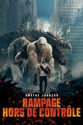 Affiche officielle du film Rampage : Hors de contrôle (2018) en TrueFrench - HDLight - Regarder en streaming sur GauloisFlix