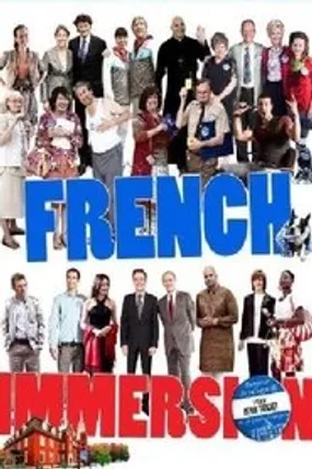 Affiche officielle du film French Immersion : C'est la faute à Trudeau (2011) en French - Regarder en streaming sur GauloisFlix