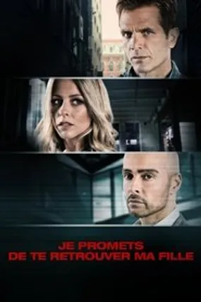 Affiche officielle du film Je promets de te retrouver ma fille (2018) en French - DVDRIP - Regarder en streaming sur GauloisFlix