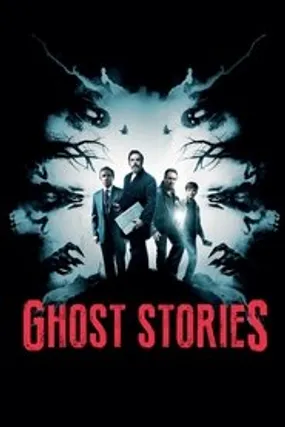 Affiche officielle du film Ghost Stories (2018) en TrueFrench - HDLight - Regarder en streaming sur GauloisFlix