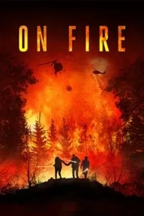 Affiche officielle du film On Fire (2023) en French - CAM - Regarder en streaming sur GauloisFlix