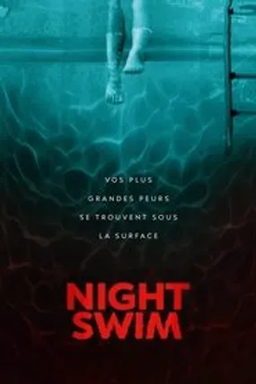 Affiche officielle du film Night Swim (2024) en TrueFrench - HDLight - Regarder en streaming sur GauloisFlix