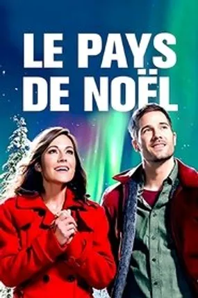 Affiche officielle du film Le pays de Noël (2015) en French - Regarder en streaming sur GauloisFlix