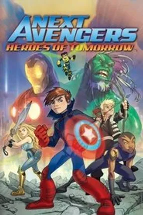 Affiche officielle du film Next Avengers: Heroes of Tomorrow (2008) en TrueFrench - HDLight - Regarder en streaming sur GauloisFlix