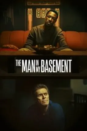 Affiche officielle du film The Man in My Basement (2025) en VOSTFR - HDLight - Regarder en streaming sur GauloisFlix