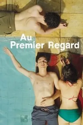 Affiche officielle du film Au premier regard (2014) en VOSTFR - HDLight - Regarder en streaming sur GauloisFlix