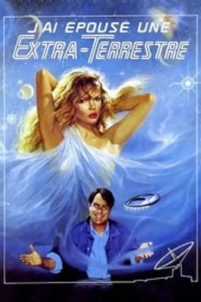 Affiche officielle du film J'ai épousé une extra-terrestre (1988) en TrueFrench - HDLight - Regarder en streaming sur GauloisFlix
