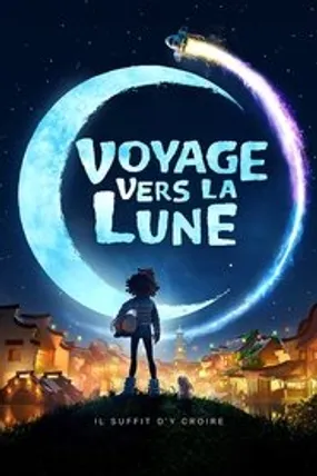 Affiche officielle du film Voyage vers la Lune (2020) en French - HDLight - Regarder en streaming sur GauloisFlix
