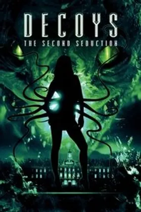 Affiche officielle du film Decoys 2 : Alien Seduction (2007) en TrueFrench - DVDRIP - Regarder en streaming sur GauloisFlix