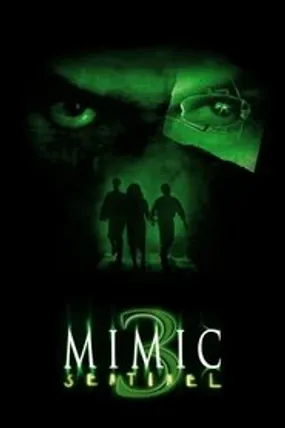 Affiche officielle du film Mimic 3 : Sentinel (2003) en TrueFrench - HDLight - Regarder en streaming sur GauloisFlix