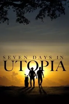 Affiche officielle du film Seven Days in Utopia (2011) en TrueFrench - DVDRIP - Regarder en streaming sur GauloisFlix