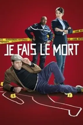 Affiche officielle du film Je fais le mort (2013) en French - HDLight - Regarder en streaming sur GauloisFlix