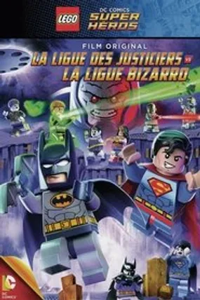Affiche officielle du film LEGO DC Comics Super Héros - La Ligue des Justiciers contre la Ligue des Bizarro (2015) en French - Regarder en streaming sur GauloisFlix