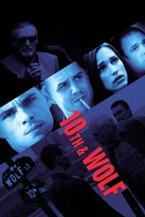 Affiche officielle du film 10th & Wolf (2006) en French - Regarder en streaming sur GauloisFlix