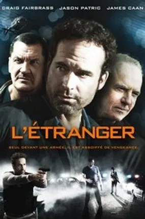 Affiche officielle du film L'Étranger (2015) en French - DVDRIP - Regarder en streaming sur GauloisFlix