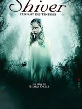 Affiche officielle du film Shiver, l'enfant des ténèbres (2008) en French - Regarder en streaming sur GauloisFlix