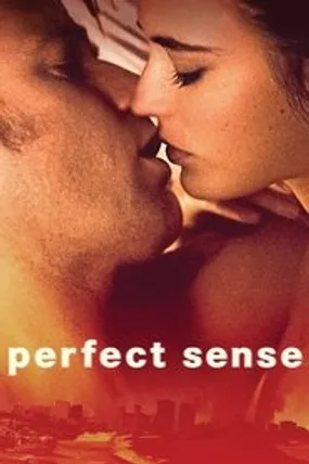 Affiche officielle du film Perfect Sense (2011) en TrueFrench - HDLight - Regarder en streaming sur GauloisFlix