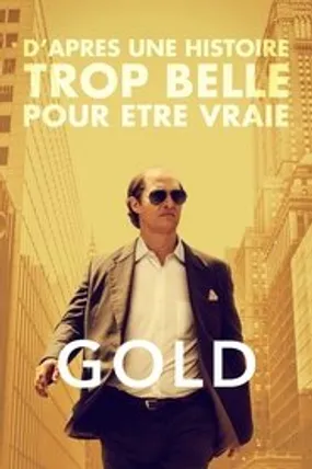 Affiche officielle du film Gold (2016) en TrueFrench - HDLight - Regarder en streaming sur GauloisFlix