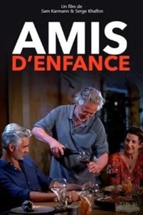 Affiche officielle du film Amis d'enfance (2022) en French - DVDSCR - Regarder en streaming sur GauloisFlix