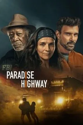 Affiche officielle du film Paradise Highway (2022) en French - HDLight - Regarder en streaming sur GauloisFlix