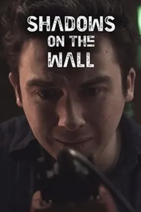 Affiche officielle du film Shadows on the Wall (2014) en VOSTFR - DVDRIP - Regarder en streaming sur GauloisFlix