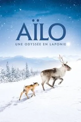 Affiche officielle du film Aïlo : Une odyssée en Laponie (2018) en TrueFrench - HDLight - Regarder en streaming sur GauloisFlix