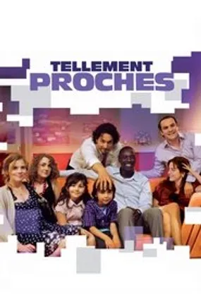 Affiche officielle du film Tellement proches (2009) en TrueFrench - HDLight - Regarder en streaming sur GauloisFlix