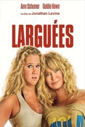 Affiche officielle du film Larguées (2017) en TrueFrench - HDLight - Regarder en streaming sur GauloisFlix
