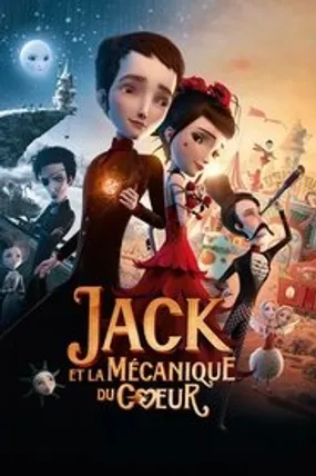 Affiche officielle du film Jack et la mécanique du cœur (2014) en TrueFrench - HDLight - Regarder en streaming sur GauloisFlix