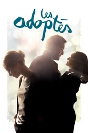 Affiche officielle du film Les adoptés (2011) en French - Regarder en streaming sur GauloisFlix