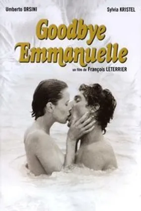 Affiche officielle du film Goodbye Emmanuelle (1977) en French - HDLight - Regarder en streaming sur GauloisFlix