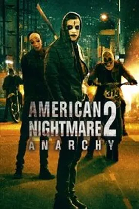 Affiche officielle du film American Nightmare 2 : Anarchy (2014) en TrueFrench - HDLight - Regarder en streaming sur GauloisFlix