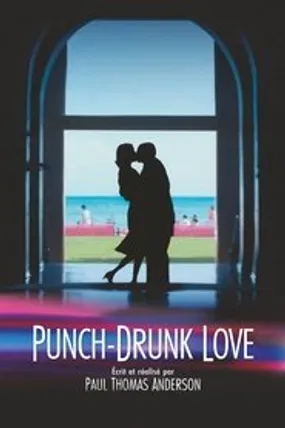 Affiche officielle du film Punch-Drunk Love (2002) en TrueFrench - HDLight - Regarder en streaming sur GauloisFlix