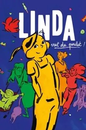 Affiche officielle du film Linda veut du poulet ! (2023) en French - HDLight - Regarder en streaming sur GauloisFlix